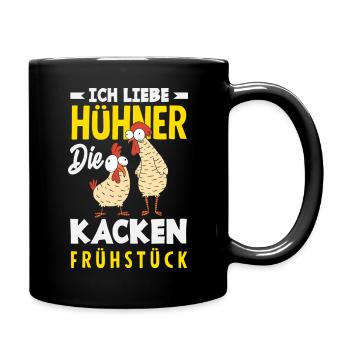 Ich liebe Hühner – die kacken Frühstück - Tasse einfarbig - Schwarz - Rechts