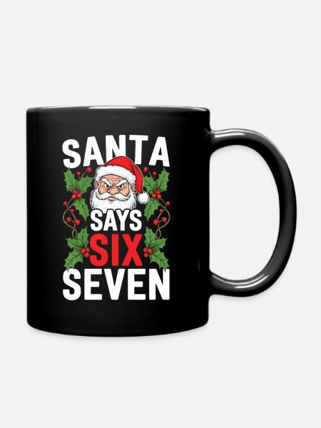 Santa Says Six Seven – Christmas Joke - Full Colour Mug - black