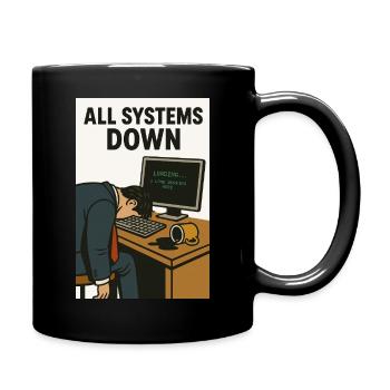 All Systems Down  IT Humor Karikatur  - Tasse einfarbig - Schwarz - Rechts