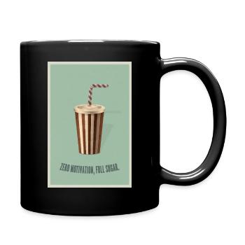 Zero Motivation Full Sugar  - Tasse einfarbig - Schwarz - Rechts