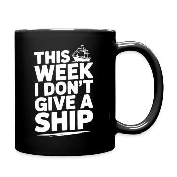 Diese Woche gebe ich kein Schiff - Tasse einfarbig - Schwarz - Rechts