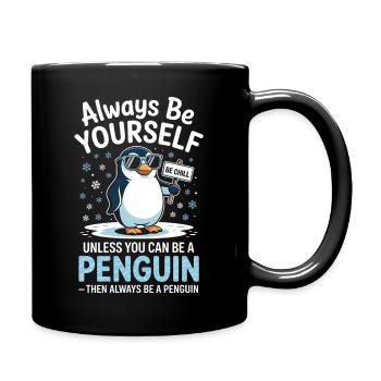 Sei immer du selbst, es sei denn, du kannst ein Pinguin sein - Tasse einfarbig - Schwarz - Rechts