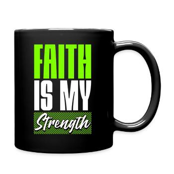 Faith is my Strength - Tasse einfarbig - Schwarz - Rechts