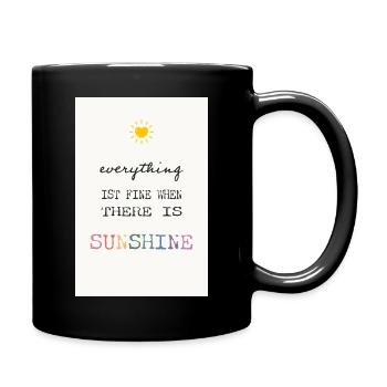 Everything Is Fine When There Is Sunshine - Full Colour Mug - black - Right