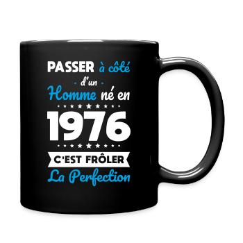 Né en 1976 – Frôler la perfection  - Mug uni - noir - Droite