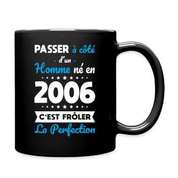 Geboren 2006 – Naht der Perfektion näher - Tasse einfarbig - Schwarz - Rechts