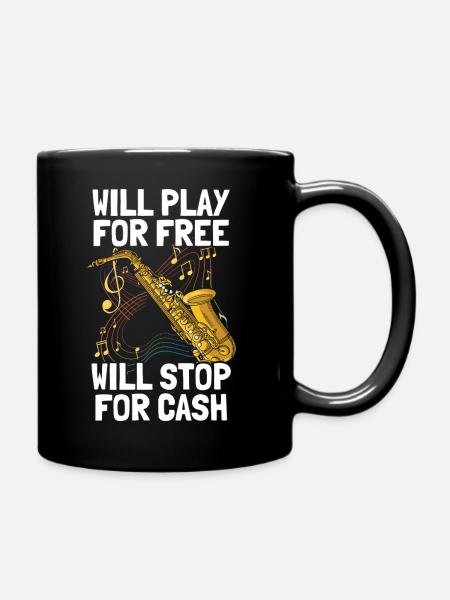 Will play for free Saxophon Saxophonspieler - Tasse einfarbig - Schwarz