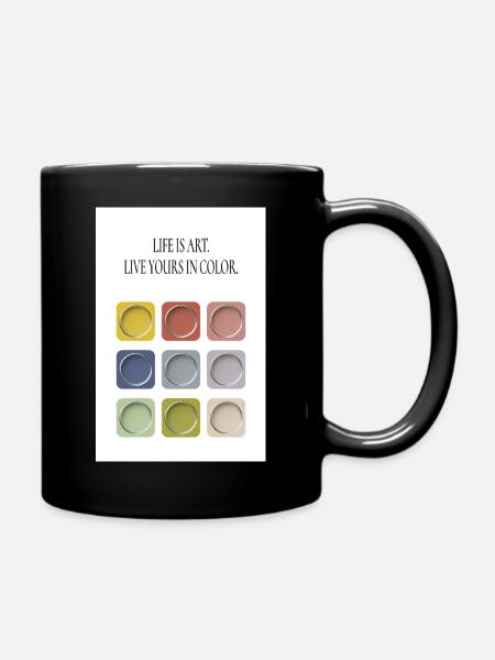 Life Is Art – Live Yours In Color - Full Colour Mug - black