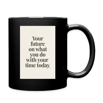 Your future depends minimal serif quote - Full Colour Mug - black - Right