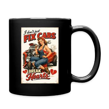 Pin-Up Hot Rod: I don't fix cars, I break hearts - Tasse einfarbig - Schwarz - Rechts