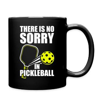 There is no sorry funny pickleball player - Full Colour Mug - black - Right