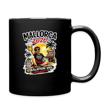 Mallorca Eskalation 2026 Geplant - Tasse einfarbig - Schwarz - Rechts