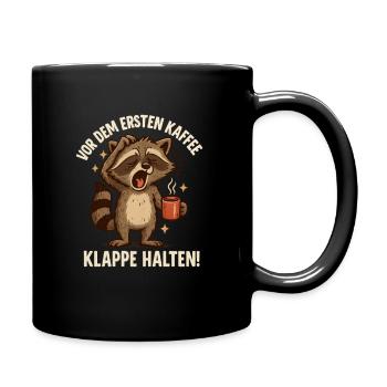 Vor dem 1. Kaffee Klappe halten - Tasse einfarbig - Schwarz - Rechts
