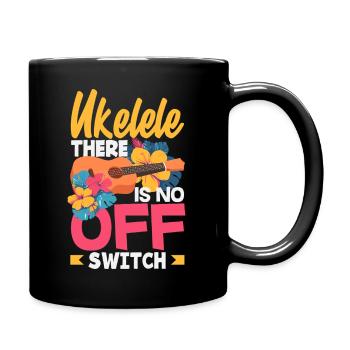 Ukulele There Is No Off Switch Hawaii Musician - Full Colour Mug - black - Right