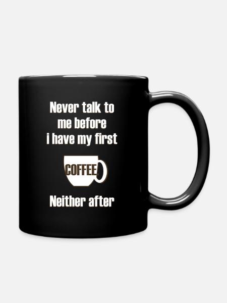Lustige Lebensinschrift über Kaffee (mit Dekoration) - Tasse einfarbig - Schwarz