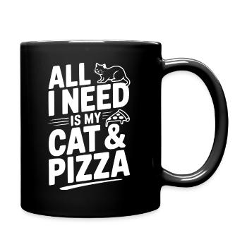 Alles, was ich brauche, ist meine Katze und Pizza - Tasse einfarbig - Schwarz - Rechts