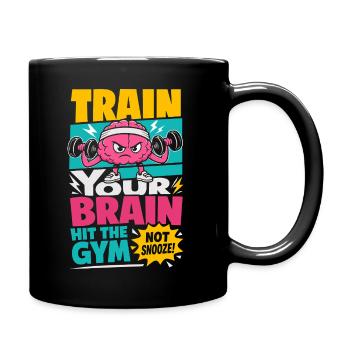 Train Your Brain Gym Motivation - Tasse einfarbig - Schwarz - Rechts