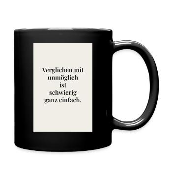 Verglichen mit unmöglich ist schwierig einfach - Tasse einfarbig - Schwarz - Rechts