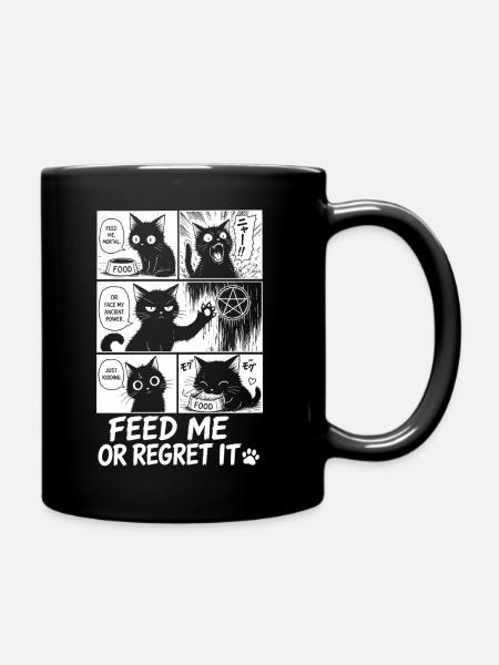 Feed Me Or Regret It Cat - Tasse einfarbig - Schwarz