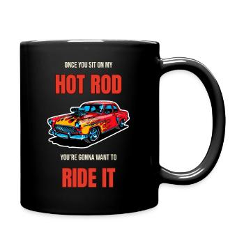 Hot Rod Ride It lustiger Auto Spruch Oldtimer - Tasse einfarbig - Schwarz - Rechts