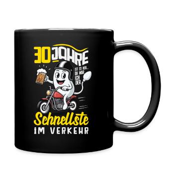 30 Jahre Schnellste Im Verkehr - Tasse einfarbig - Schwarz - Rechts