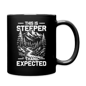 Steeper than i expected Hiking Mountains Mountaineering - Full Colour Mug - black - Right