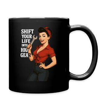 Pin-up Girl Autoschrauberin: Shift Your Life - Tasse einfarbig - Schwarz - Rechts