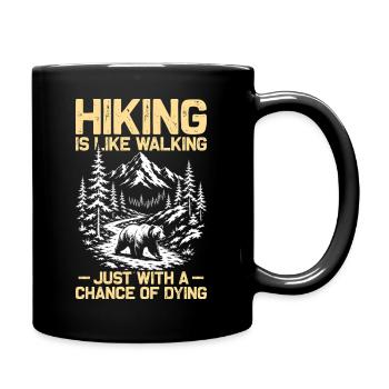 Hiking is like walking Wandern Berge Bergsteigen - Tasse einfarbig - Schwarz - Rechts