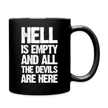 Die Hölle ist leer – Shakespeare-Zitat - Tasse einfarbig - Schwarz - Rechts