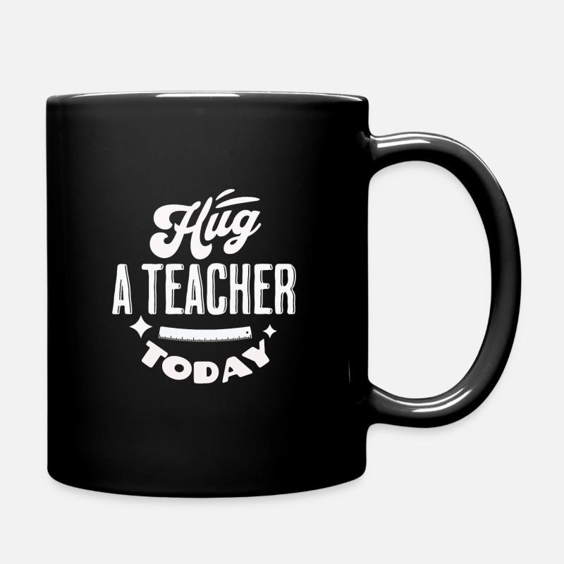 Umarmen Sie heute einen Lehrer - Tasse einfarbig - Schwarz