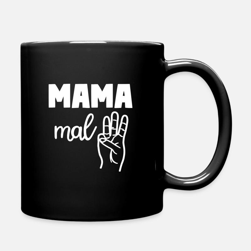 Mama mal Drei Mom of Three 3 Mama - Tasse einfarbig - Schwarz