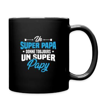 Un super papa donne toujours un super papy - Mug uni - noir - Droite