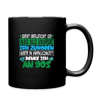 in Wirklichkeit denke ich an 90s - Tasse einfarbig - Schwarz - Rechts