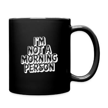 Je ne suis pas du matin - Mug uni - noir - Droite