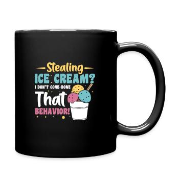 Stealing ice cream I don’t cone-done that behavior - Tasse einfarbig - Schwarz - Rechts