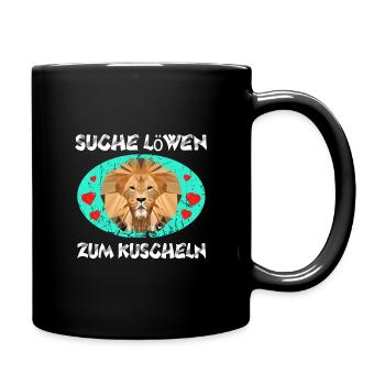 Suche Löwen zum Kuscheln - Tasse einfarbig - Schwarz - Rechts