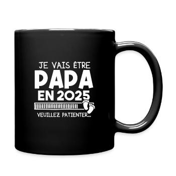 Je vais être papa en 2025 veuillez patienter... - Mug uni - noir - Droite