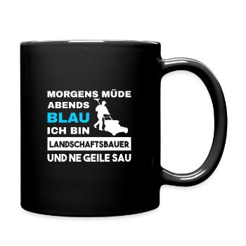 Morgens Müde Abends Blau Landschaftsbauer - Tasse einfarbig - Schwarz - Rechts