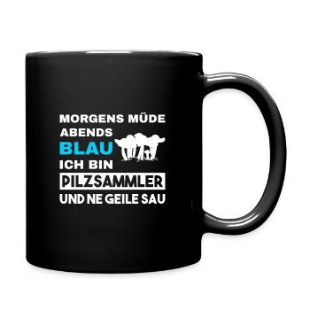 Morgens Müde Abends Blau Pilzsammler - Tasse einfarbig - Schwarz - Rechts