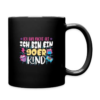 Ich bin nicht alt ich bin ein 90er Kind - Tasse einfarbig - Schwarz - Rechts