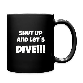 🤿 "SHUT UP and LET´s Dive" 🤿 - Full Colour Mug - black - Right