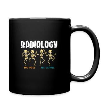 Radiology You Pose We Expose - Tasse einfarbig - Schwarz - Rechts
