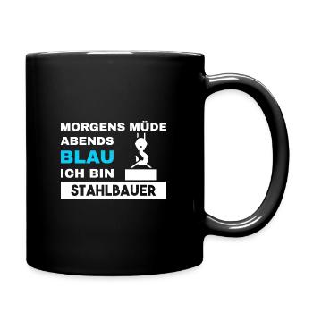 Morgens Müde Abends Blau Stahlbauer - Tasse einfarbig - Schwarz - Rechts