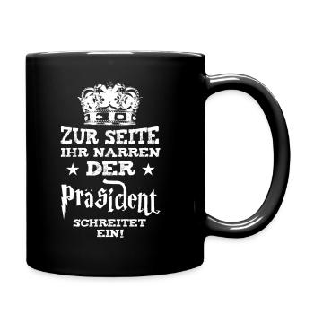 Zur Seite ihr Narren der Präsident schreitet ein - Tasse einfarbig - Schwarz - Rechts