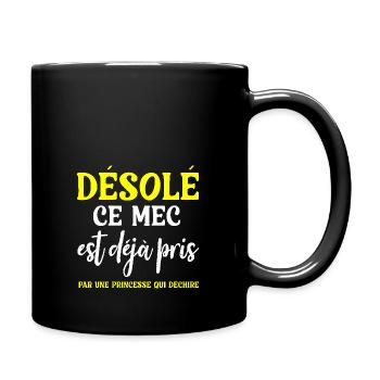 Désolé Ce Mec Est Déjà Pris Par Une Princesse Qui - Mug uni - noir - Droite