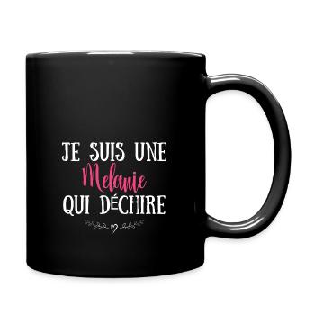 t shirt je suis une Melanie qui déchire - Mug uni - noir - Droite