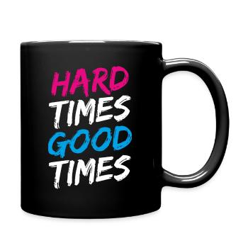 "Hard Times Good Times" in pink, white and blue - Full Colour Mug - black - Right