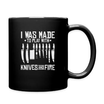 Kochen - I was made to play with knives and fire - Tasse einfarbig - Schwarz - Rechts