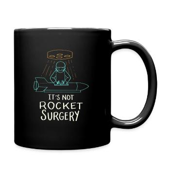 It's Not Rocket Surgery Gift - Full Colour Mug - black - Right