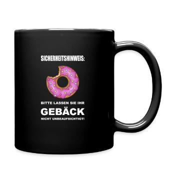 Bitte lassen sie ihr Gebäck nicht unbeaufsichtigt! - Tasse einfarbig - Schwarz - Rechts